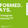 Be informed. Always. Find us on Instagram. wiwi.tudortmund. QR code in corner